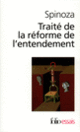 Couverture Traité de la réforme de l'entendement / Les Principes de la philosophie de Descartes /Pensées métaphysiques ( Spinoza)