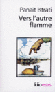 Couverture Vers l'autre flamme (Panaït Istrati)