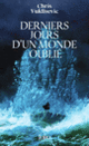 Couverture Derniers jours d'un monde oublié (Chris Vuklisevic)