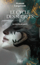 Couverture Le Cycle des Secrets (Manon Fargetton)