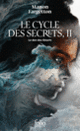 Couverture Le Cycle des Secrets (Manon Fargetton)