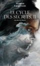 Couverture Le Cycle des Secrets (Manon Fargetton)