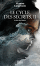Couverture Le Cycle des Secrets (Manon Fargetton)