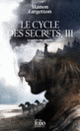 Couverture Le Cycle des Secrets (Manon Fargetton)