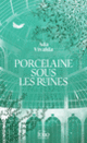 Couverture Porcelaine sous les ruines (Ada Vivalda)