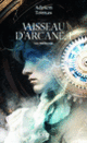 Couverture Vaisseau d'Arcane (Adrien Tomas)