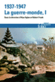 Couverture 1937-1947 : la guerre-monde (Claire Andrieu,Ludivine Bantigny,Joanna Bourke,Jean-Baptiste Bruneau,Tal Bruttmann,Masha Cerovic,Johann Chapoutot,Collectif(s) Collectif(s),Olivier Compagnon,Yann Decorzant,Jörg Echternkamp,Michel Fabreguet,Olivier Feiertag,Gilles Ferragu,Anaïs Flechet,Antoine Fleury,Olivier Forcade,Peter Gaida,Olivia Gomolinski,Pierre Grosser,Laurent Jeanpierre,Eric Jennings,Pierre Journoud,Dzovinar Kevonian,Barbara Lambauer,Henry Laurens,Camille Lefebvre,Jérôme de Lespinois,Peter Lieb,Bernard Lory,Rebecca Manley,Michel Margairaz,Jean-Louis Margolin,Stefan Martens,Marie-Anne Matard-Bonucci,Kenneth Moure,Pap Ndiaye,Jean-Sébastien Noël,Valéry Pratt,Jenny Raflik,Claire Sanderson,Pierre Singaravélou,Hugues Tertrais,Enzo Traverso,Nicolas Vaicbourdt)