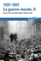Couverture 1937-1947 : la guerre-monde (Claire Andrieu,Ludivine Bantigny,Joanna Bourke,Jean-Baptiste Bruneau,Tal Bruttmann,Masha Cerovic,Johann Chapoutot,Collectif(s) Collectif(s),Olivier Compagnon,Yann Decorzant,Jörg Echternkamp,Michel Fabreguet,Olivier Feiertag,Gilles Ferragu,Anaïs Flechet,Antoine Fleury,Olivier Forcade,Peter Gaida,Olivia Gomolinski,Pierre Grosser,Laurent Jeanpierre,Eric Jennings,Pierre Journoud,Dzovinar Kevonian,Barbara Lambauer,Henry Laurens,Camille Lefebvre,Jérôme de Lespinois,Peter Lieb,Bernard Lory,Rebecca Manley,Michel Margairaz,Jean-Louis Margolin,Stefan Martens,Marie-Anne Matard-Bonucci,Kenneth Moure,Pap Ndiaye,Jean-Sébastien Noël,Valéry Pratt,Jenny Raflik,Claire Sanderson,Pierre Singaravélou,Hugues Tertrais,Enzo Traverso,Nicolas Vaicbourdt)