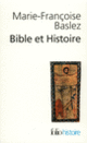 Couverture Bible et Histoire (Marie-Françoise Baslez)
