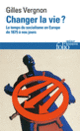Couverture Changer la vie ? (Gilles Vergnon)