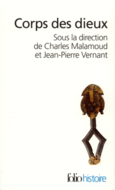 Couverture Corps des dieux (,Jean Bazin,Elena Cassin,Collectif(s) Collectif(s),Florence Dupont,Bernard Frank (1927-1996),Françoise Frontisi-Ducroux,John Lagerwey,Jacques Le Brun,Jean Lévi,Nicole Loraux,Charles Malamoud,Dimitri Meeks,Joseph Moingt,Marie Moscovici,Maurice Olender,Hartmut O. Rotermund,John Scheid,Giulia Sissa,Jean-Pierre Vernant)