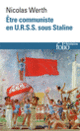 Couverture Être communiste en U.R.S.S. sous Staline (Nicolas Werth)