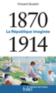Couverture 1870-1914 (Vincent Duclert)
