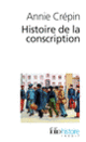 Couverture Histoire de la conscription (Annie Crépin)