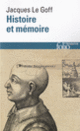 Couverture Histoire et mémoire (Jacques Le Goff)