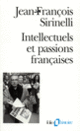 Couverture Intellectuels et passions françaises (Jean-François Sirinelli)