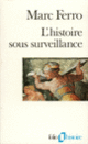 Couverture L'Histoire sous surveillance (Marc Ferro)