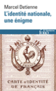 Couverture L'identité nationale, une énigme (Marcel Detienne)