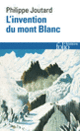 Couverture L'invention du mont Blanc (Philippe Joutard)