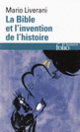 Couverture La Bible et l'invention de l'histoire (Mario Liverani)