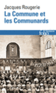 Couverture La Commune et les Communards (Jacques Rougerie)