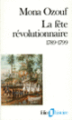 Couverture La Fête révolutionnaire (1789-1799) (Mona Ozouf)