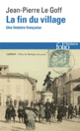 Couverture La fin du village (Jean-Pierre Le Goff (1949 - ...))