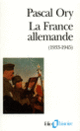 Couverture La France allemande (1933-1945) (Pascal Ory)