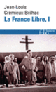 Couverture La France Libre (Jean-Louis Crémieux-Brilhac)