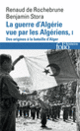 Couverture La guerre d'Algérie vue par les Algériens (Renaud de Rochebrune,Benjamin Stora)
