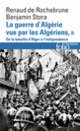 Couverture La guerre d'Algérie vue par les Algériens (Renaud de Rochebrune,Benjamin Stora)