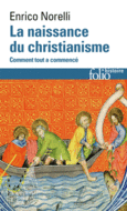 Couverture La naissance du christianisme ()