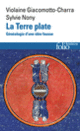 Couverture La Terre plate (Violaine Giacomotto-Charra,Sylvie Nony)