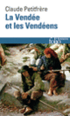 Couverture La Vendée et les Vendéens (Claude Petitfrère)