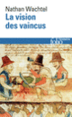 Couverture La Vision des vaincus (Nathan Wachtel)