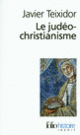 Couverture Le judéo-christianisme (Javier Teixidor)