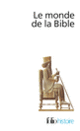 Couverture Le Monde de la Bible (Collectif(s) Collectif(s))