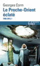Couverture Le Proche-Orient éclaté (Georges Corm)