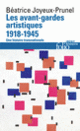 Couverture Les avant-gardes artistiques (1918-1945) (Béatrice Joyeux-Prunel)