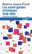 Couverture Les avant-gardes artistiques (1918-1945) ()