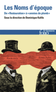 Couverture Les noms d'époque (,Jean-Claude Caron,Johann Chapoutot,Collectif(s) Collectif(s),Venita Datta,Laurent Douzou,Dominique Kalifa,Jeanne Moisand,Pascal Ory,Emmanuelle Retaillaud,Marie-Pierre Rey,Willa Z. Silverman,Isabelle Sommier,Carlotta Sorba,Miles Taylor)