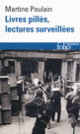 Couverture Livres pillés, lectures surveillées (Martine Poulain)