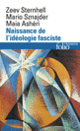 Couverture Naissance de l'idéologie fasciste (Zeev Sternhell)