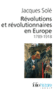 Couverture Révolutions et révolutionnaires en Europe (Jacques Solé)