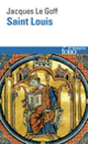 Couverture Saint Louis (Jacques Le Goff)