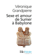 Couverture Sexe et amour de Sumer à Babylone ()