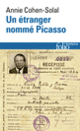 Couverture Un étranger nommé Picasso (Annie Cohen-Solal)