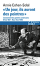 Couverture «Un jour, ils auront des peintres» (Annie Cohen-Solal)