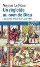 Couverture Un régicide au nom de Dieu (Nicolas Le Roux)
