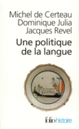 Couverture Une Politique de la langue (,Dominique Julia,Jacques Revel)
